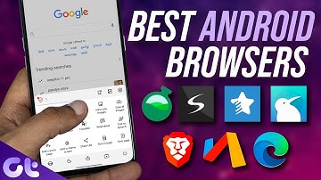 Top 7 beste Android-webbrowsers in 2022 | Betere privacy en meer functies! | Guiding Tech