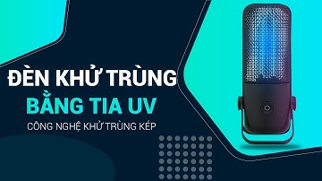 Review Đèn UV diệt khuẩn Xixa | Công nghệ khử khuẩn kép
