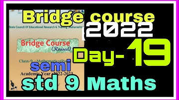 Bridge course 2022 std 9 Mathematics Day 19,