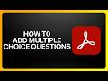 How To Add Multiple Choice Questions to a PDF in Adobe Acrobat! Tutorial