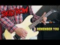 SKID ROW | I Remember You | FULL COVER (ft. Steve Johns)