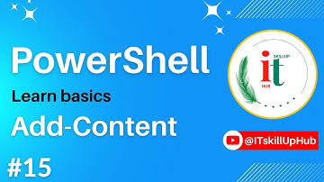 PowerShell Add Content | #15 | #powershell  Crash Course for Beginners | #ITskillUp | @ITskillUpHub