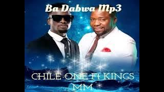 Chile one ft Kings malembe - Ba Dabwa