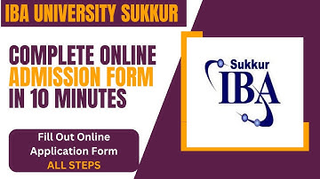 How to Fill Online Admission Form of IBA University Sukkur | Step-by-Step Guide in 10 Minutes