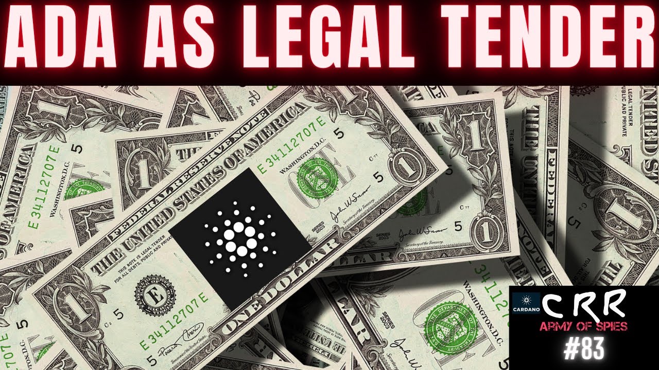 Cardano (ADA) as Legal Tender | Cardano Rumor Rundown #83