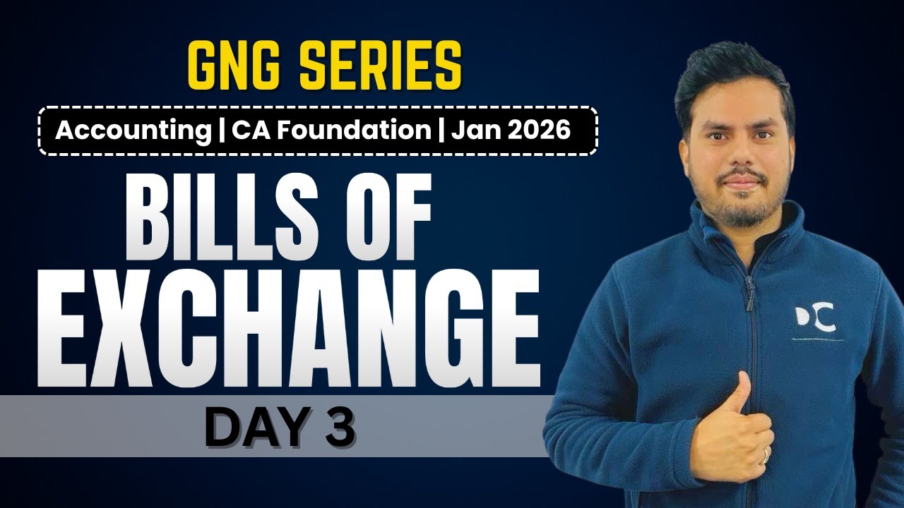GNG Accounting | Day 3 | Bills of Exchange | CA Foundation | January 2026