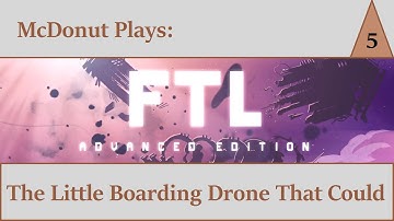 McDonut Plays FTL - Ep. 5: The Little Boarding Drone That Could
