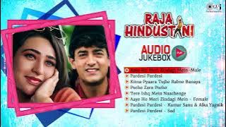 Raja Hindustani Movie Audio Jukebox | Bollywood Hits Songs | Aamir Khan, Karisma Kapoor | 90's