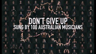 100 Australian musicians sing Don&#39;t Give Up