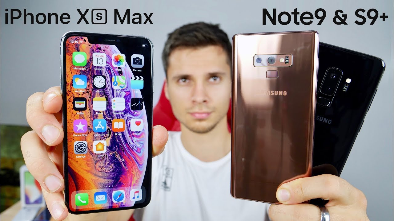 iPhone Xs Max and Samsung Galaxy Note 9, Samsung Galaxy S9 Plus - Comparison