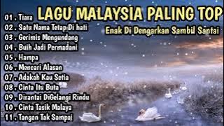 TIARA, LAGU MALAYSIA VIRAL HITS DAN ENAK DI DENGAR SAAT SANTAI