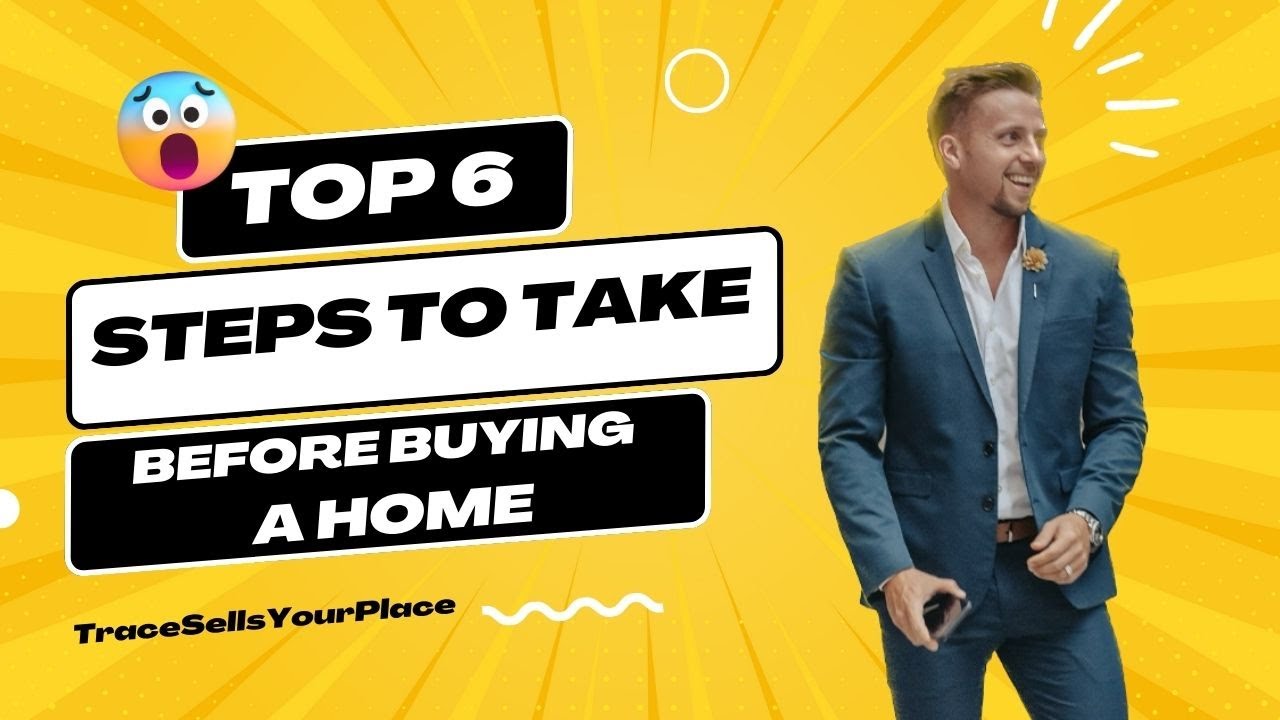 Top 6 Steps to Consider Before Buying a Home - YouTube
