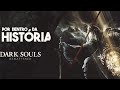 A HISTÓRIA DE DARK SOULS