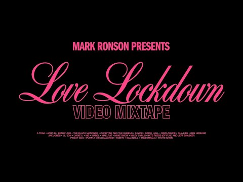 Mark Ronson – Love Lockdown: Video Mixtape
