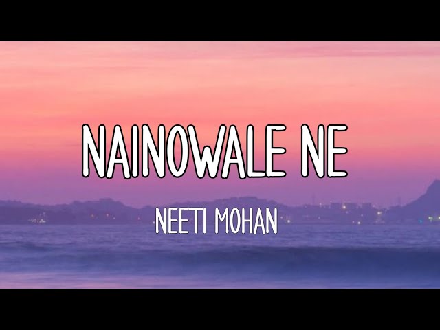 Padmaavat - Nainowale Ne ( Lyrics ) | Neeti Mohan | Deepika Padukone, Shahid, Ranveer class=