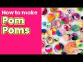 How to Make a Pom Pom - How to Master Pom Poms &amp; Tassels Pt. 1