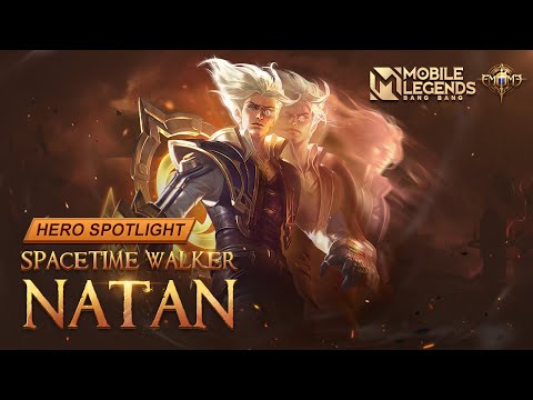 Hero Spotlight | Natan | Spacetime Walker | Mobile Legends: Bang Bang