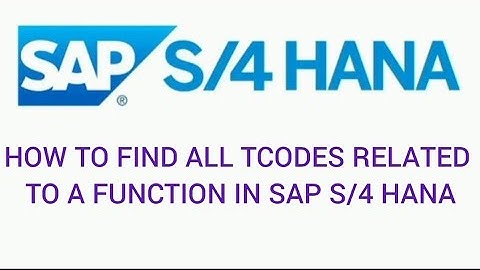 SAP S/4 HANA - How to find transaction codes related to a Function