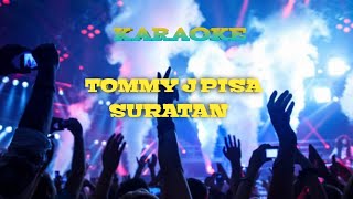 KARAOKE SURATAN || TOMMY J PISA || BREAKBEAT MIX DJ GLA