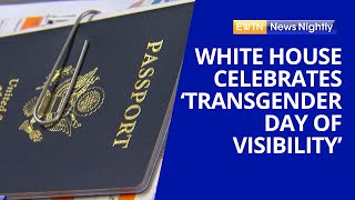 White House Celebrates ‘Transgender Day of Visibility’ as Some States Fights for Parental Rights