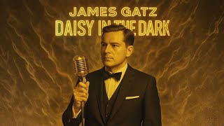 James Gatz – Daisy In The Dark (Official Release) | By Byte Jugglers | Official Lyrics Video | 2025