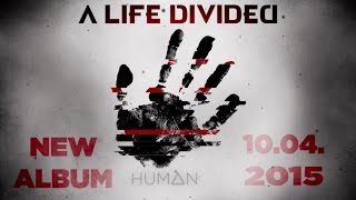 A LIFE DIVIDED - Human (2015) // Official Audio// AFM Records