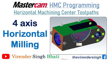 4 axis HMC Programming in Mastercam || 4 axis Horizontal Milling || Horizontal Machining Center