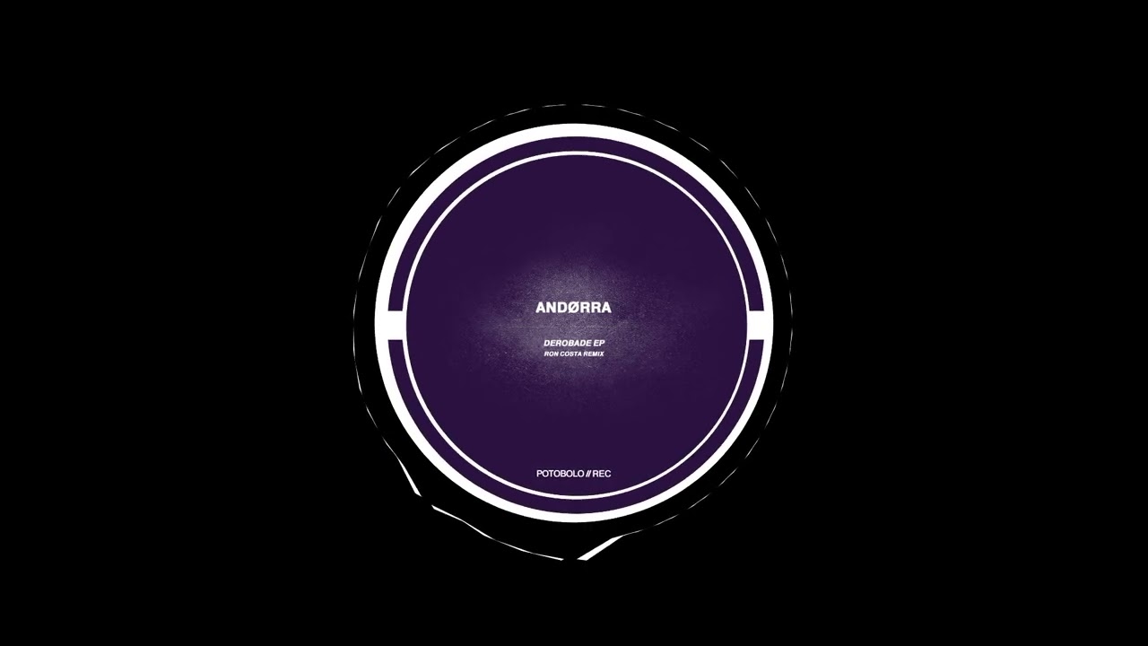 Watch Andørra - Derobade (Original Mix) on YouTube Watch Andørra - Derobade (Original Mix) on YouTube