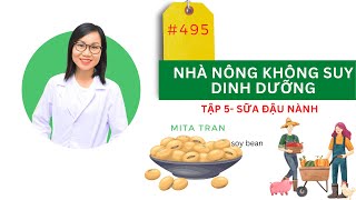 #495. NHÀ NÔNG KHÔNG SUY DINH DƯỠNG - Sữa đậu nành