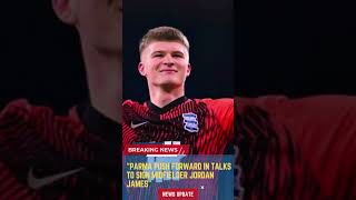 Parma Push Forward In Talks To Sign Midfielder Jordan James