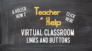Links and Buttons | Virtual Classrooms