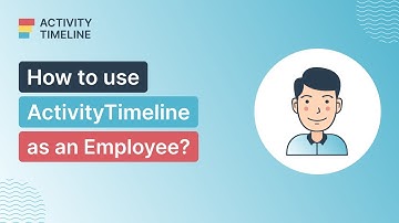 Tutorial for Employee Users in ActivityTimeline for Jira