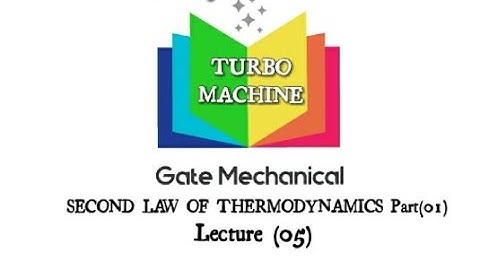SECOND LAW OF THERMODYNAMICS TO TURBO MACHINE|PART(1)|RSMSSB JE MECHANICAL CLASSES |Lacture (05)|