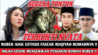 MERINDING‼️USTADZ FAIZAR RUQIYAH RUMAH RUBEN SETELAH DITINGGAL SARWENDAH !? ADA SOSOK MENGERIKAN!?