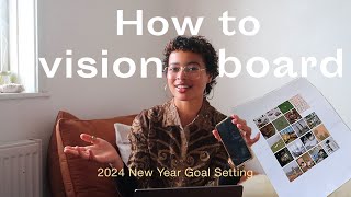 How to Vision Board for 2024. Visualise your life and achieve your goals