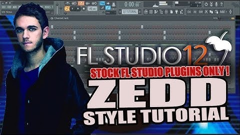 How To Make Music Like Zedd Using Only Stock Plugins [FL Studio]+FLP