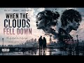 When the Clouds Fell Down | Indie Rock, Coldwave, Dark Melodic Rap | Official Audio