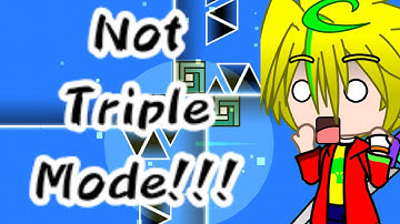 Not Triple Mode By: ItsDubVIP Geometry Dash 2.2 (GDPS Editor 2.2)