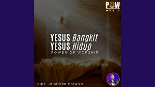 Yesus Bangkit Yesus Hidup