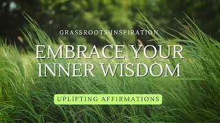POSITIVE AFFIRMATIONS — Embrace Your Inner Wisdom — Grassroots Inspiration🌿 screenshot 2