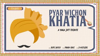 Pyar Wichon Khatia | Bups Saggu | Prabh Ubhi | Yamla Jatt Trap Mix | Latest Punjabi Songs 2019