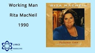 Working Man - Rita MacNeil 1990 HQ Lyrics MusiClypz chords