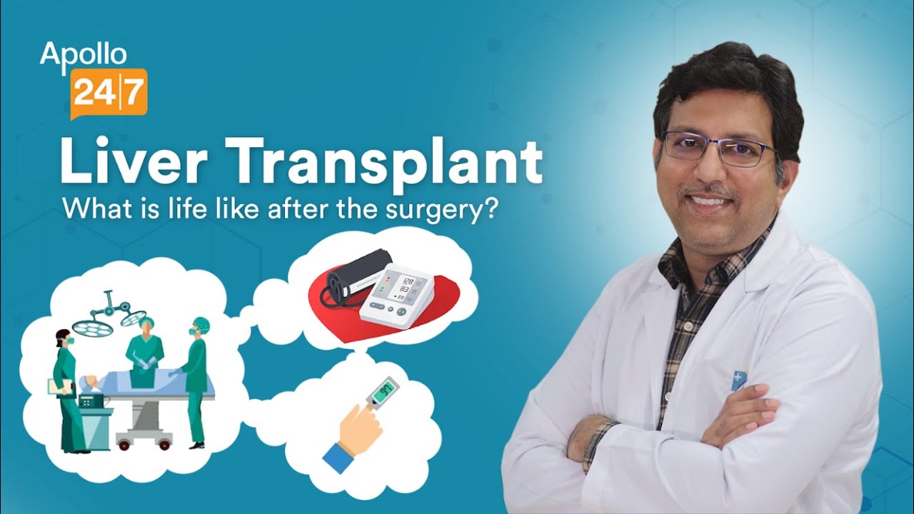 What Is Life Like After a Liver Transplant? | Dr Madhusudhanan J | Apollo 24|7