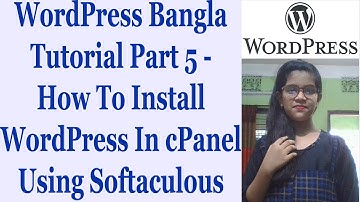 WordPress Bangla Tutorial Part 5 - How To Install WordPress In cPanel Using Softaculous