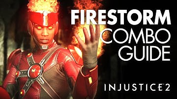 FIRESTORM Beginner Combo Guide - Injustice 2