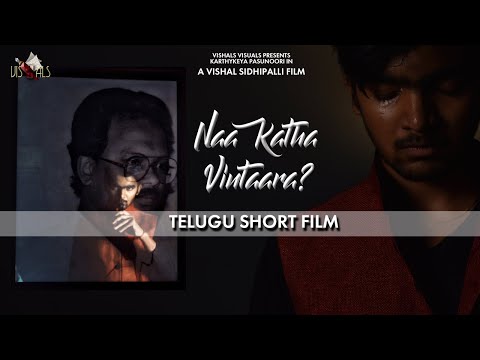 Naa Katha Vintaara? | Telugu Short Film | Directed by Vishal Sidhipalli