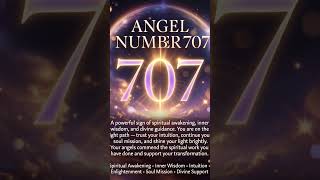 ✨ **Angel Number 707 – Powerful Sign of Spiritual Awakening &amp; Divine Guidance** ✨ #angelicguidance