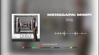 Dirly - Menggapai Mimpi