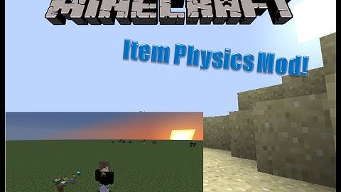 Item Physics Mod! | Minecraft