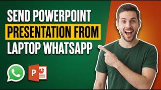 How To Send PowerPoint Presentation From Laptop To WhatsApp (Easy Guide)